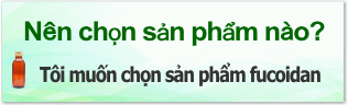 Tôi muốn chọn sản phẩm fucoidan